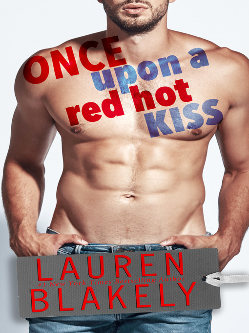 Title details for Once Upon a Red Hot Kiss by Lauren Blakely - Available